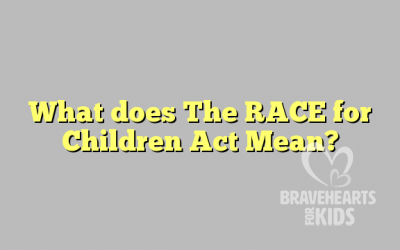 What does The RACE for Children Act Mean?